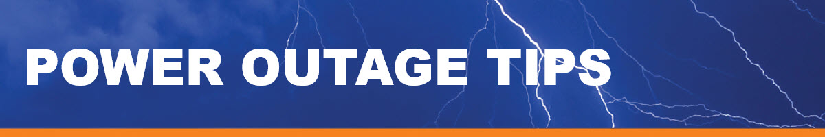 OUTAGE TIPS OUTAGE TIPS