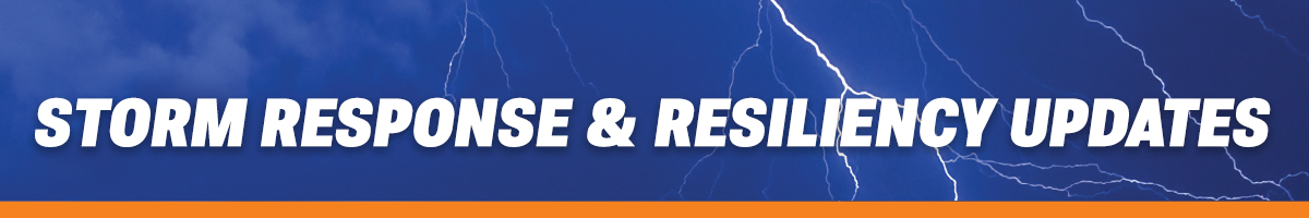 Storm Response & Resiliency Update Storm Response & Resiliency Update